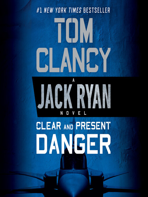 Title details for Clear and Present Danger by Tom Clancy - Wait list